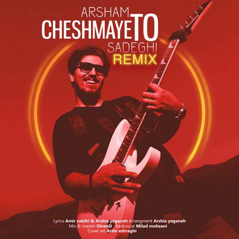 Arsham Sadeghi – Cheshamye To (Remix)