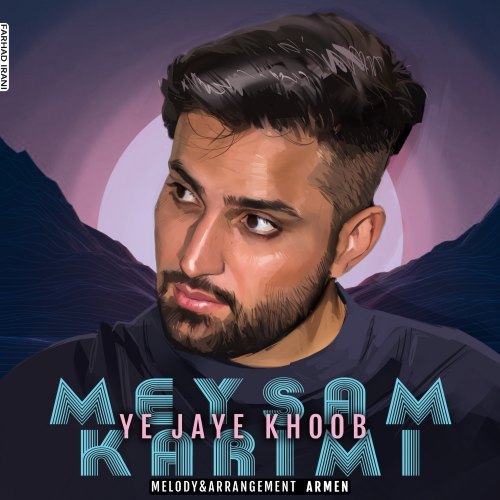 Meysam Karimi – Ye Jaye Khoob