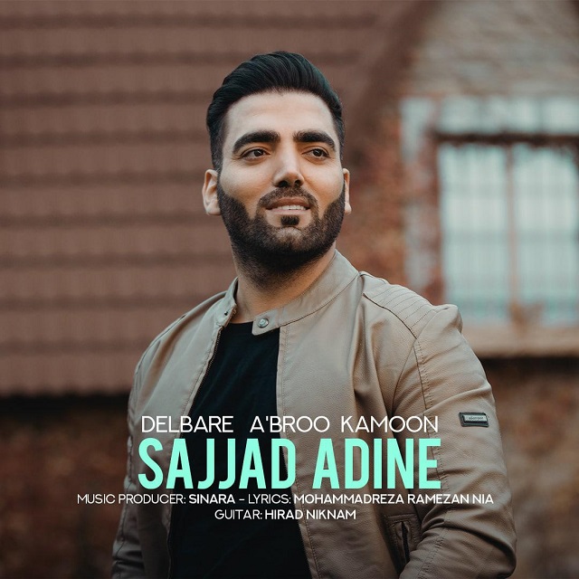 Sajjad Adine – Delbare Abroo Kamoon