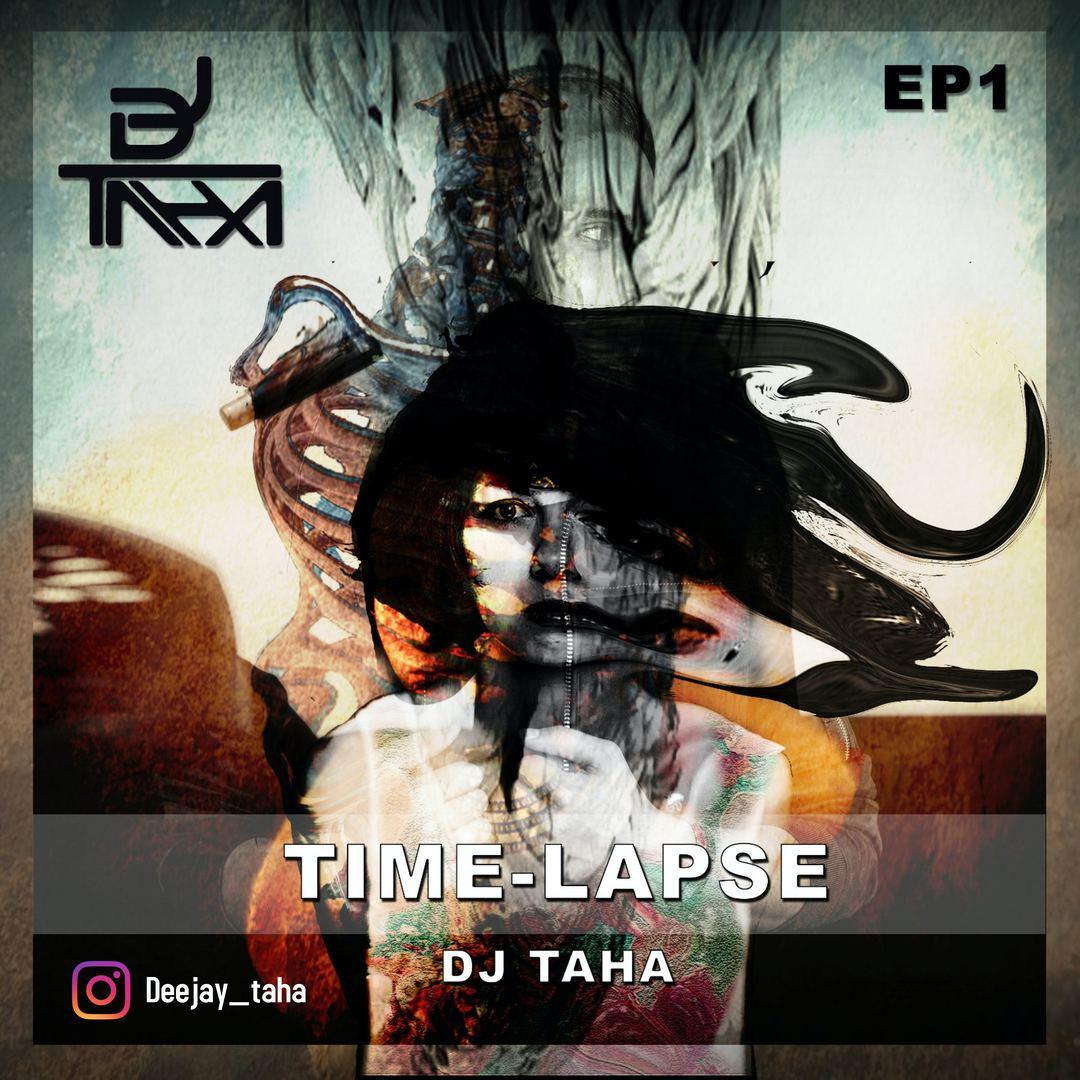 DJ Taha – Time Lapse Ep1