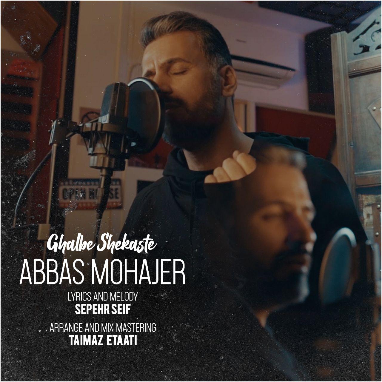 Abbas Mohajer – Ghalbe Shekaste