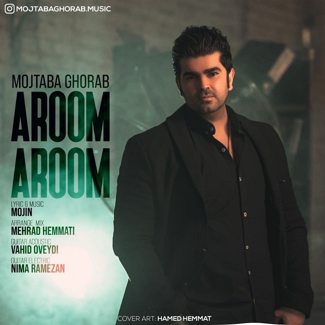 Mojtaba Ghorab – Aroom Aroom