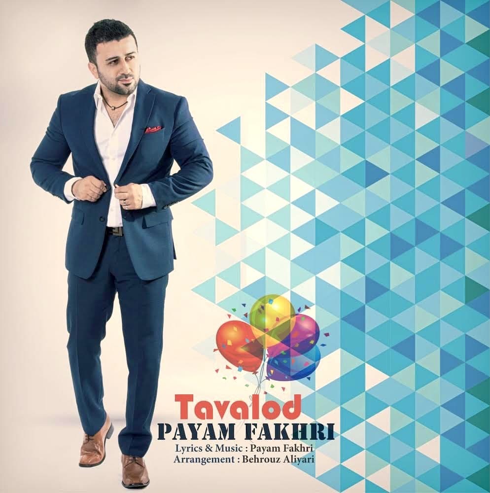 Payam Fakhri – Tavalod