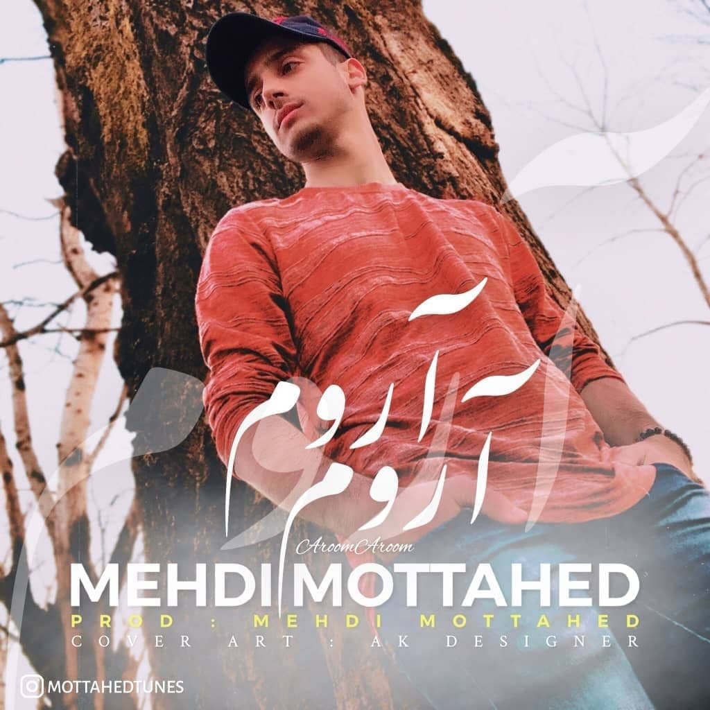 Mehdi Mottahed – Aroom Aroom