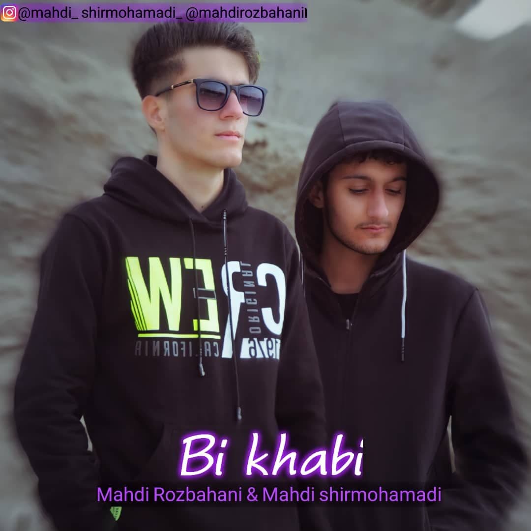 Mahdi Rozbahani & Mahdi Shirmohamadi – Bi Khabi